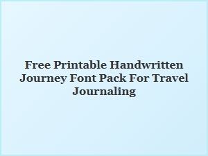 Free Printable Handwritten Journey Fonts for Travel Journaling